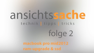 ansichtssache 2 – macbook-tuning ram & ssd